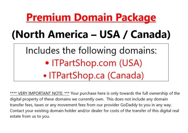 Domain Package (USA Canada): (URL www.) ITPartShop.com + ITPartShop.ca Supply