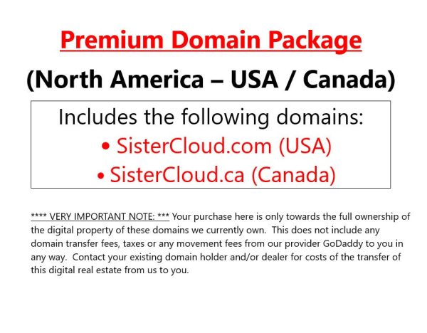 Domain Package (USA Canada):  (www.) SisterCloud.com + SisterCloud.ca Online now